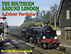Book cover: The Southern Around London: A Colour Portfolio